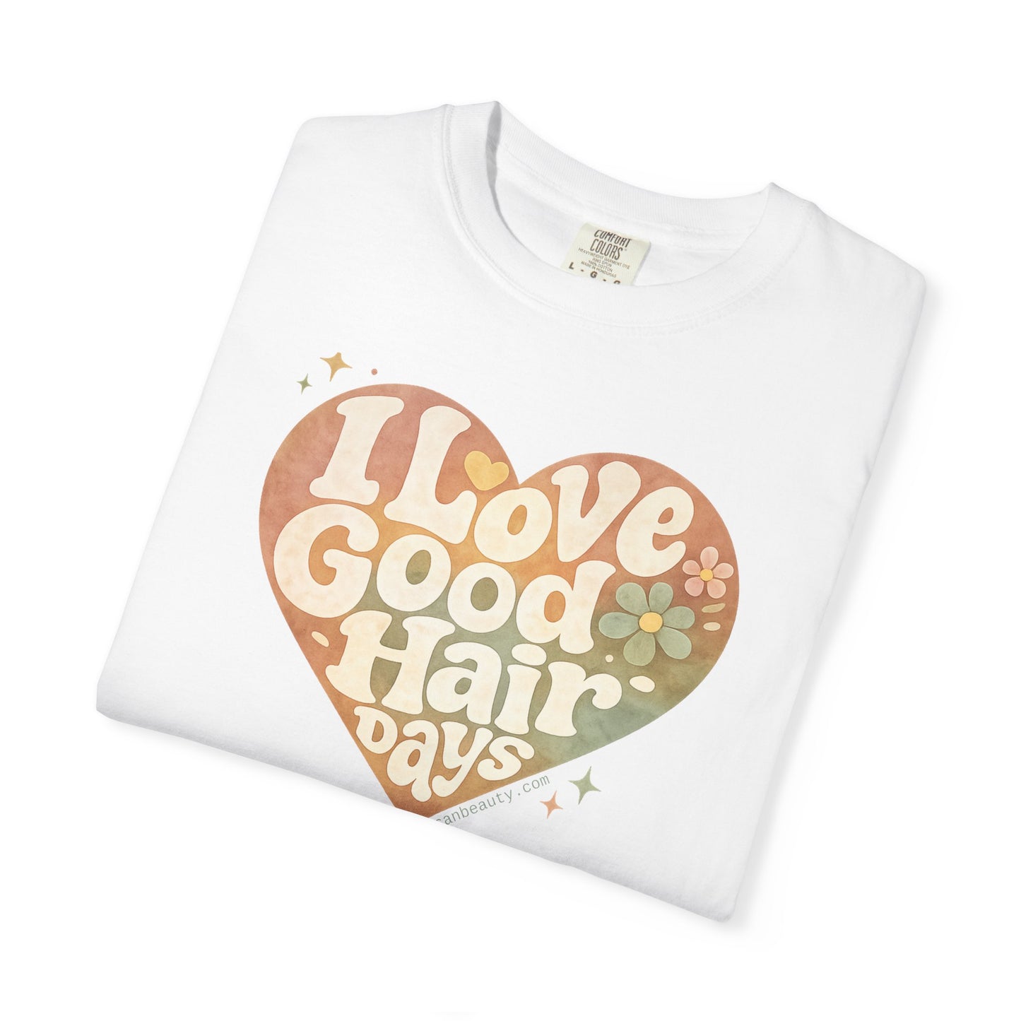 "I Love Good Hair Days" T-Shirt