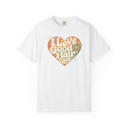 "I Love Good Hair Days" T-Shirt