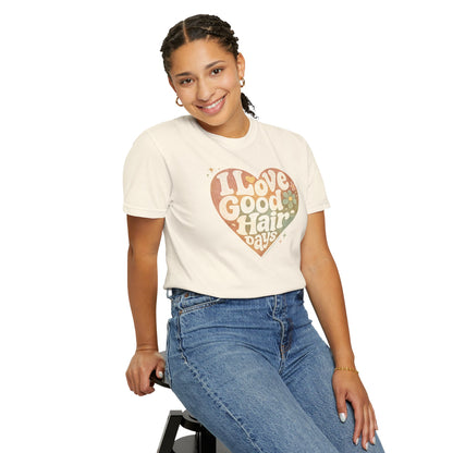 "I Love Good Hair Days" T-Shirt